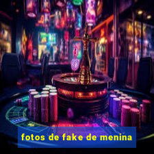 fotos de fake de menina